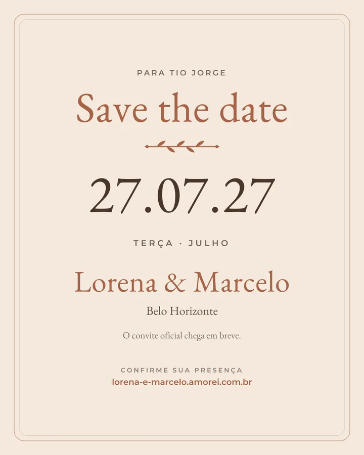 Arte de save the date no modelo Boho Terroso, com Para Tio Jorge no alto, a data em números, os nomes Lorena e Marcelo e a cidade